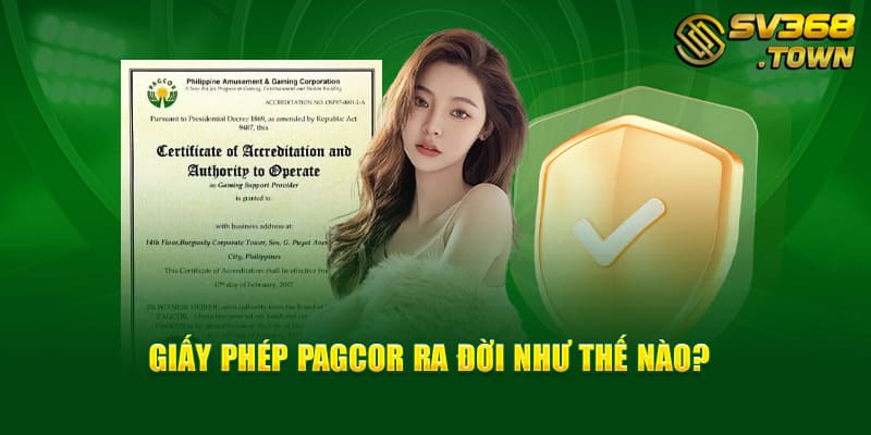 Giấy phép Pagcor ra đời như thế nào?