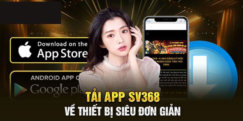 Giới thiệu về tải app SV368